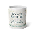 Do Not Disturb. I’m in Aurelia. 20oz Mug